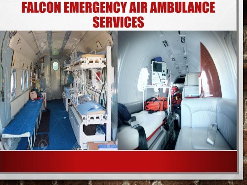 Falcon Emergency Air Ambulance services in Bangalore and Bagdogra