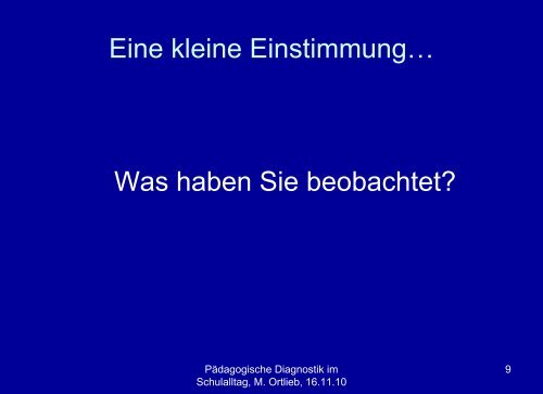 Pädagogische Diagnostik oder - Diagnostik im Schulalltag