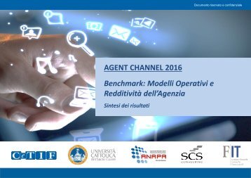 AGENT CHANNEL 2016 Benchmark Modelli Operativi e Redditività dell’Agenzia