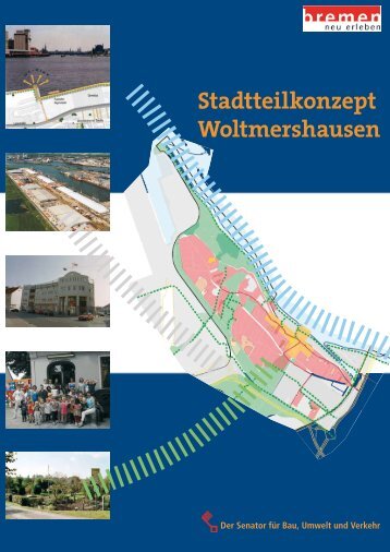 Stadtteilkonzept Woltmershausen - Der Senator für Umwelt, Bau und ...