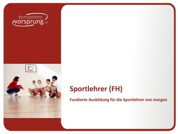 Ihre Zukunft als Sportlehrer (FH) - Fachhochschule für angewandtes ...