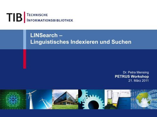 LINSearch - Linguistisches Indexieren und Suchen, Dr. Petra Mensing