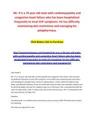 Mr. P is a 76 year old male with cardiomyopathy and congestive heart failure who has been hospitalized frequently to treat CHF symptoms. He has difficulty maintaining diet restrictions and managing his polypharmacy.