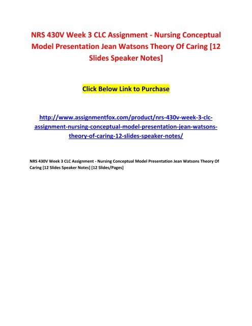 NRS 430V Week 3 CLC Assignment - Nursing Conceptual Model Presentation Jean Watsons Theory Of Caring [12 Slides Speaker Notes]