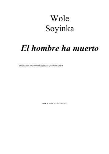 17687216-Soyinka-Wole-El-Hombre-Ha-Muerto