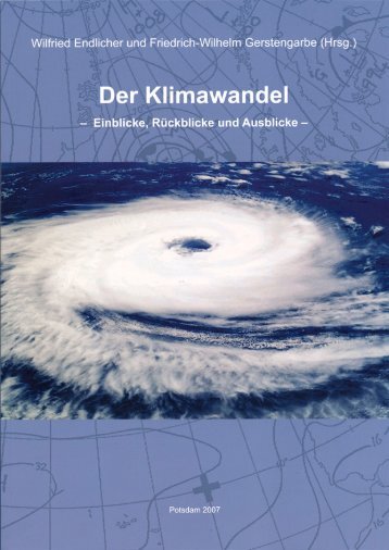 Der Klimawandel - Einblicke, Rückblicke und Ausblicke