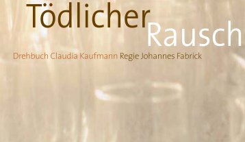 Tödlicher Rausch - die film gmbh