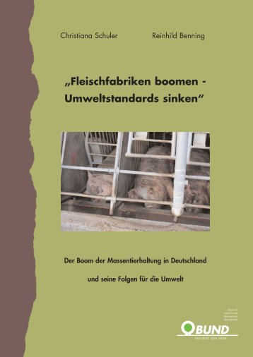 „Fleischfabriken boomen - Umweltstandards sinken“