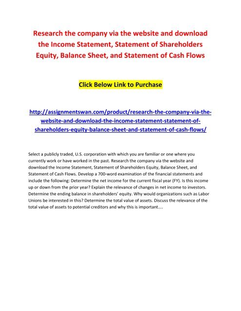 Research the company via the website and download the Income Statement, Statement of Shareholders Equity, Balance Sheet, and Statement of Cash Flows