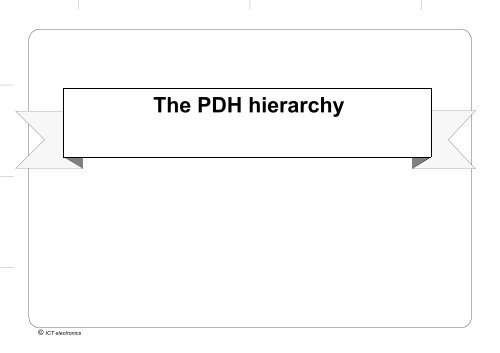 The PDH hierarchy