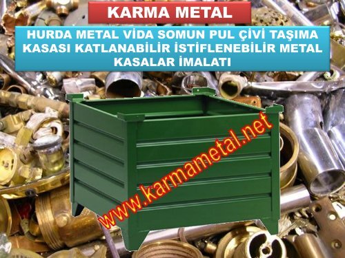 KARMA METAL Kule vinc malzeme tasima kasasi Otomotiv parca tasima kasalari metal kasa sandik palet