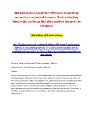 BUS 640 Week 2 Assignment Patricia is researching venues for a restaurant business. She is evaluating three major attributes that she considers important in her choice
