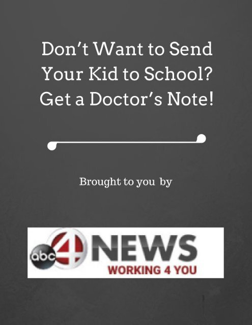 Don’t Want to Send Your Kid to School Get a Doctor’s Note!