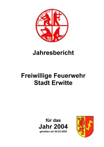 Jahresbericht Freiwillige Feuerwehr Stadt Erwitte für das Jahr 2004
