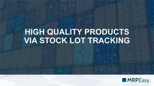 Hiqh Quality Product via Stock Lot Tracking