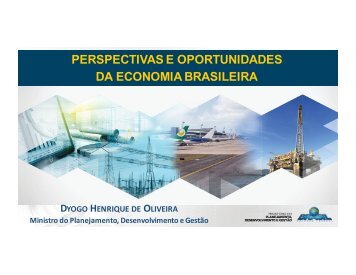 PERSPECTIVAS E OPORTUNIDADES DA ECONOMIA BRASILEIRA