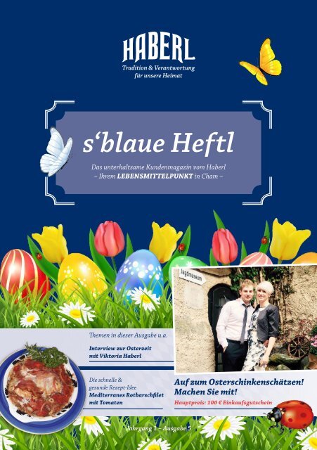 s‘blaue Heftl - Haberl Kundenmagazin Ausgabe 5 / 22.03.2017