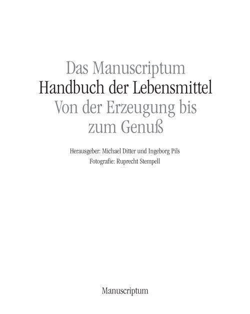 Das Manuscriptum Handbuch der Lebensmittel Von ... - Manufactum