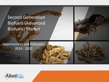 Second Generation Biofuels (Advanced Biofuels)