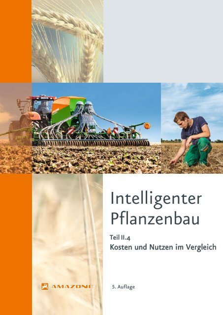 Intelligenter Pflanzenbau Teil II.4 - Kosten und Nutzen im Vergleich