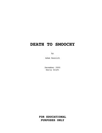 DEATH TO SMOOCHY - Daily Script