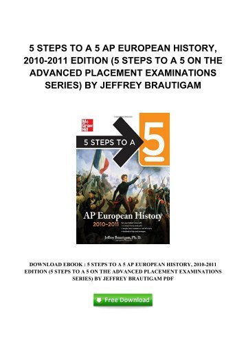 5-steps-to-a-5-ap-european-history-2010-2011-edition-5-steps-to-a-5-on-the-advanced-placement-examinations-series-by-jeffrey-brautigam