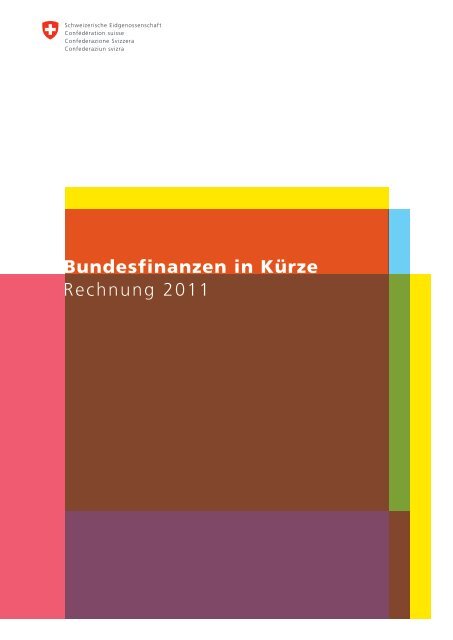 Bundesfinanzen in Kürze R2011 - Eidg. Finanzverwaltung - admin.ch