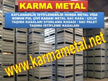 Metal kasa nedir sevkiyat kasalari avadanlik vida somun gijon  mentese tasima sepeti imalati  KARMA METAL