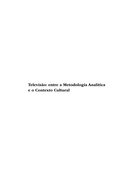 Televisão - Entre a Metodologia Analítica  e o Contexto Cultural