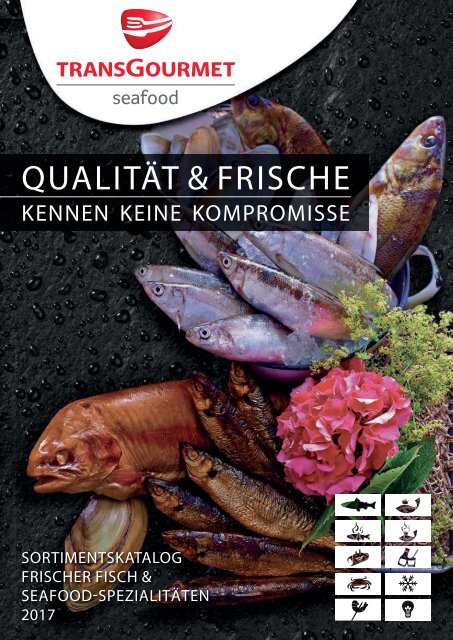 Transgourmet Seafood Sortimentskatalog - 2017_tg_seafood_sortimentskatalog.pdf