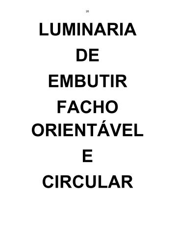 LUMINARIA DE EMBUTIR FACHO ORIENTAVEL E CIRCULAR