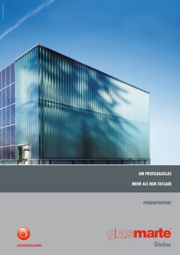 GM Profilbauglas - Produktreport