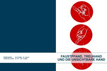 Faustpfand Treuhand Unsichtbare Hand - Heidelberger Kunstverein