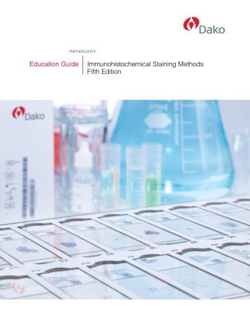 Education Guide Immunohistochemical Staining Methods ... - Dako