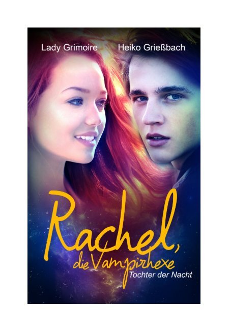 Leseprobe zu „Rachel, die Vampirhexe: Tochter der Nacht“