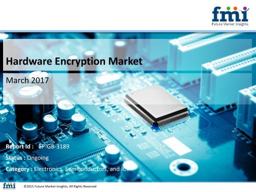 Hardware Encryption Market Revenue, Opportunity, Forecast and Value Chain 2017-2027