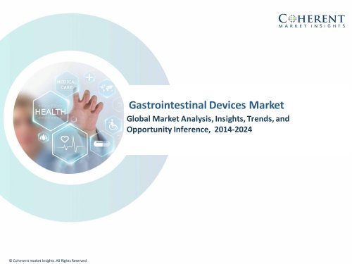Gastrointestinal Devices Market – Global Industry Insights, Trends and Opportunity Analysis, 2016–2024