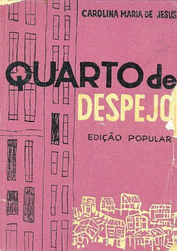 1960 - Quarto de despejo - Carolina Maria de Jesus.