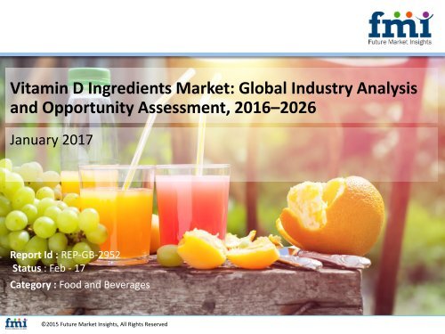 Vitamin D Ingredients Market Revenue, Opportunity, Segment and Key Trends 2017-2027