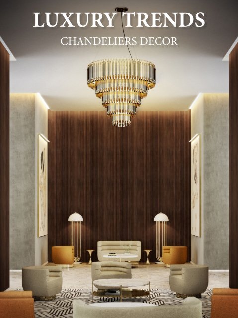 Luxury trends chandeliers decor 