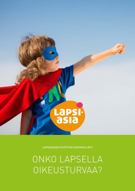 ONKO LAPSELLA OIKEUSTURVAA?