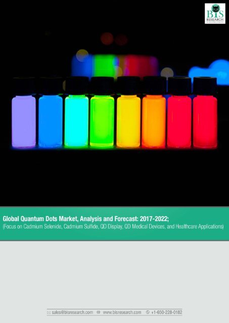 Global Quantum Dots Market, Analysis and Forecast: 2017-2022