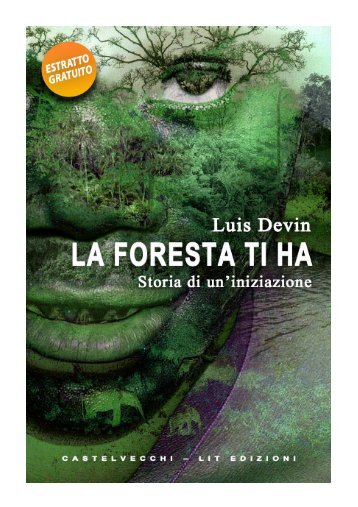 La foresta ti ha - Un viaggio nel mondo dei pigmei, una storia vera dal cuore dell'Africa