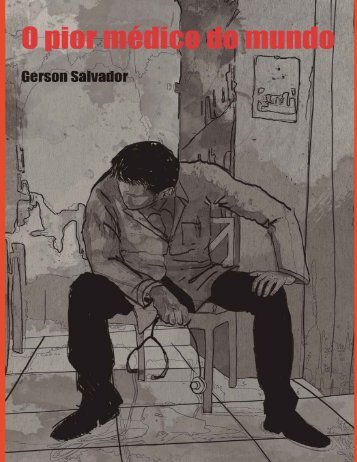 O Pior médico do mundo - Gerson-Salvador