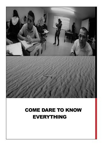 Come dare to know everything