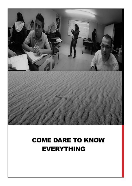 Come dare to know everything