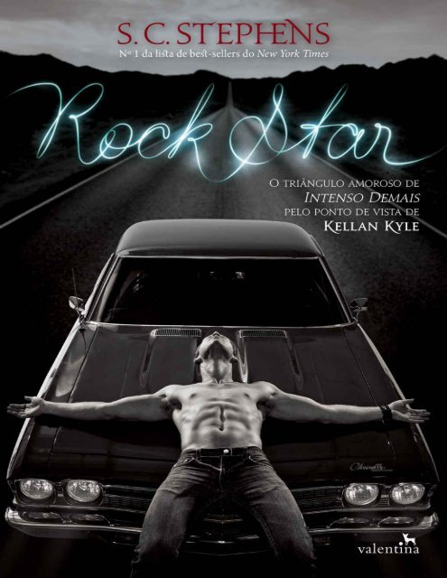 S. C. Stephens - Rock Star #4 - Intenso Demais (Pelo ponto de vista de  Kellan Kyle) [oficial]