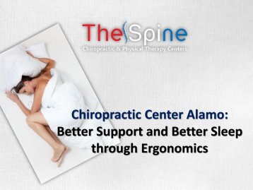 Chiropractic Center Alamo - Better Support and Better Sleep through Ergonomics