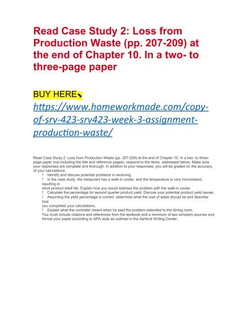 Read Case Study 2- Loss from Production Waste (pp. 207-209) at the end of Chapter 10. In a two- to three-page paper