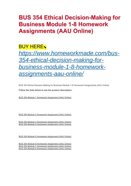 BUS 354 Ethical Decision-Making for Business Module 1-8 Homework Assignments (AAU Online)